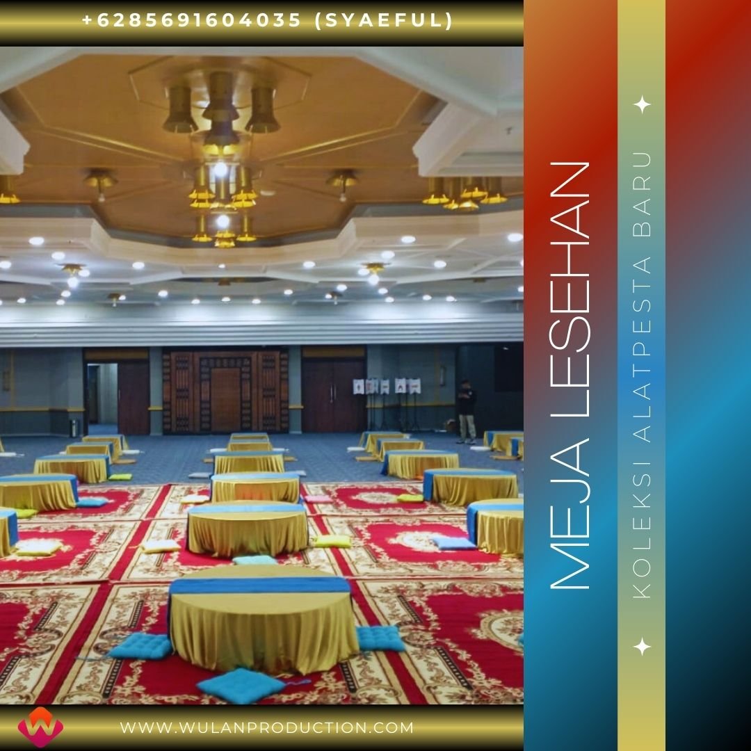 Sewa Meja Kotak Dan Bulat Lesehan Untuk Acara Bukber Ramadhan Jakarta