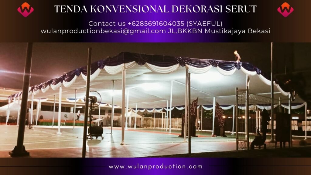 Sewa Tenda Konvensional Dekorasi Serut Siap Setting Di Jakarta Selatan