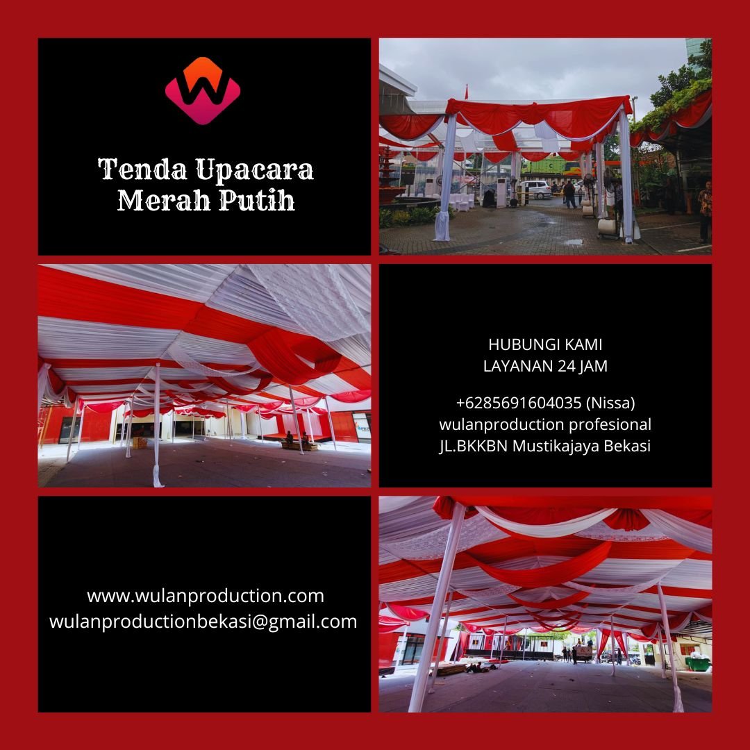 Sewa Tenda Upacara HUT RI Dekorasi Kain Merah Putih Jakarta
