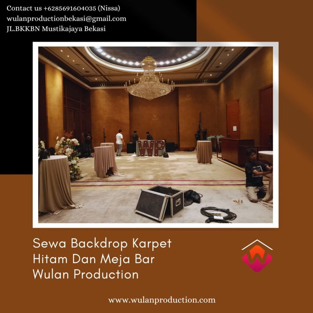 Sewa Backdrop Karpet Hitam Dan Meja Bar Event Darmawangsa Hotel Jakarta