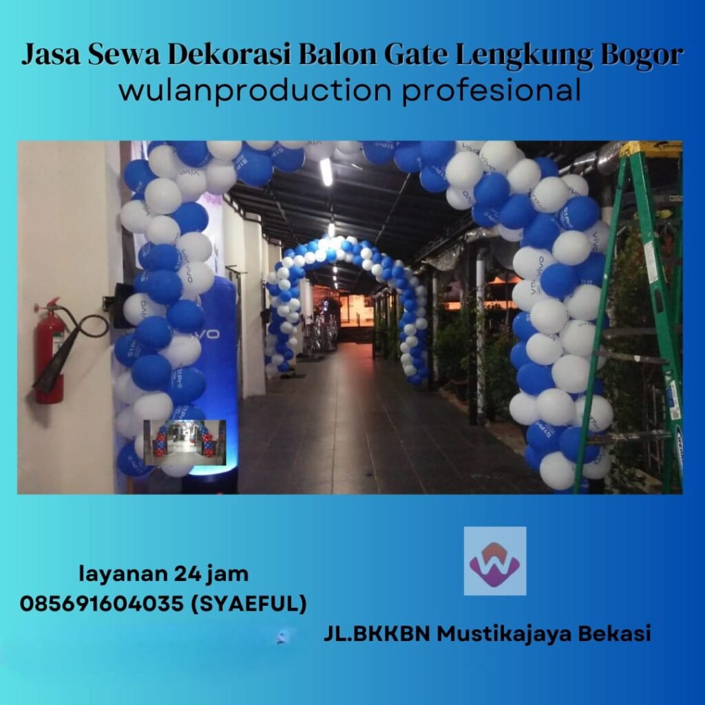 Jasa Sewa Dekorasi Balon Gate Lengkung Bogor