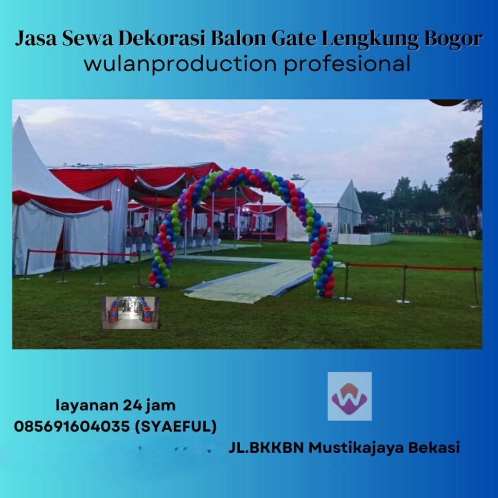 Jasa Sewa Dekorasi Balon Gate Lengkung Bogor