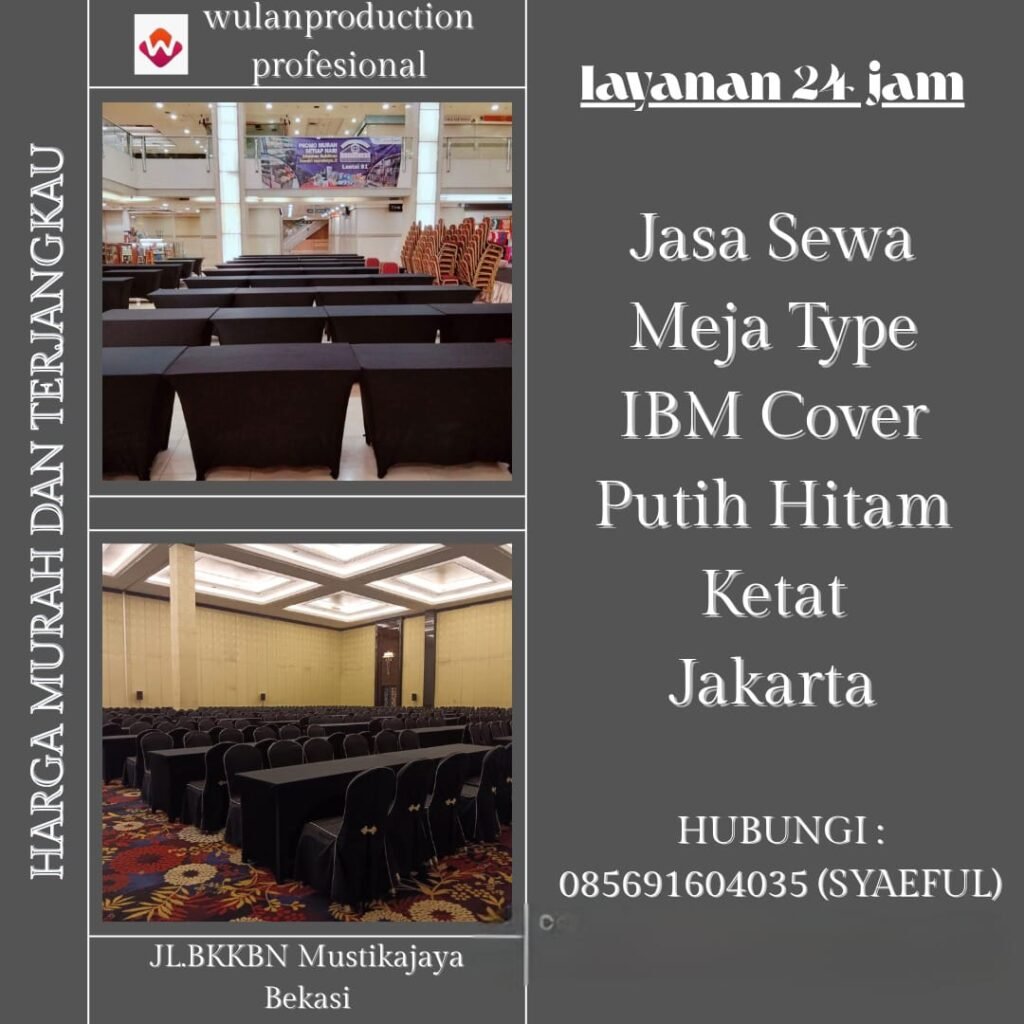 Jasa Sewa Meja Type IBM Cover Putih Hitam Ketat Jakarta