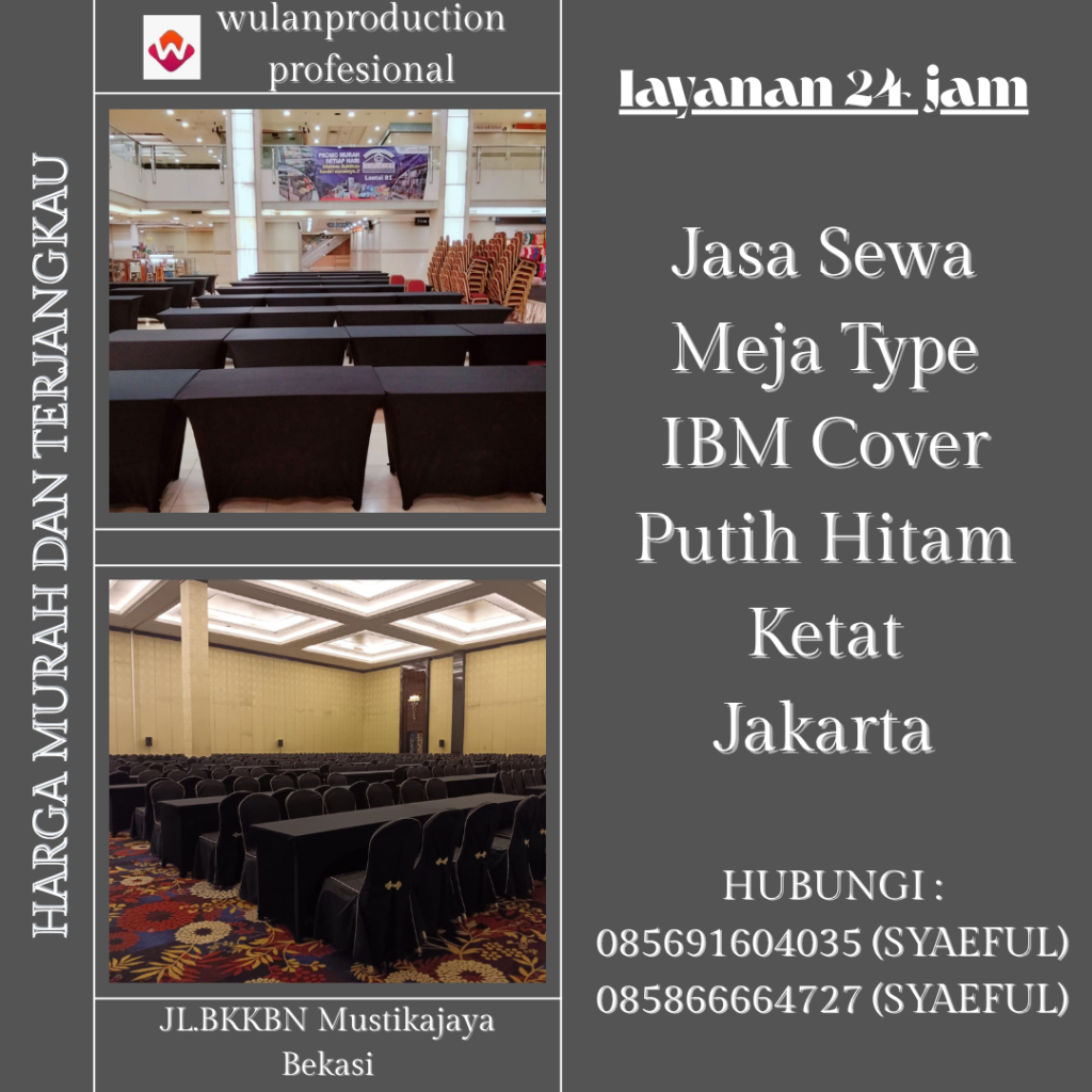 Jasa Sewa Meja Type IBM Cover Putih Hitam Ketat Jakarta