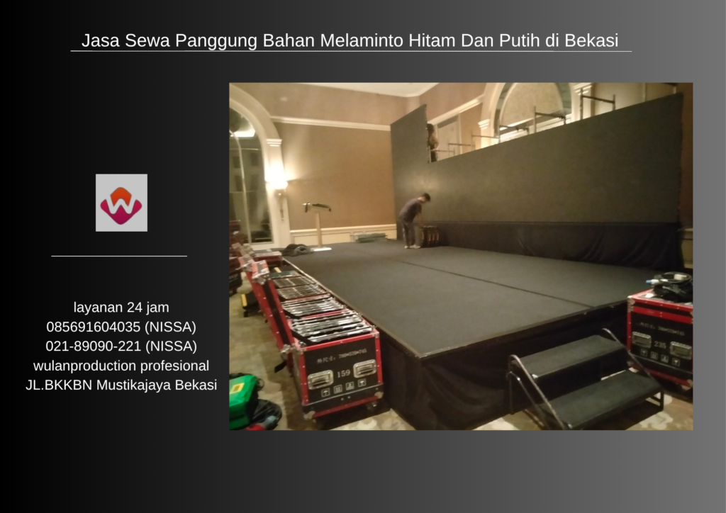 Jasa Sewa Panggung Bahan Melaminto Hitam Dan Putih di Bekasi