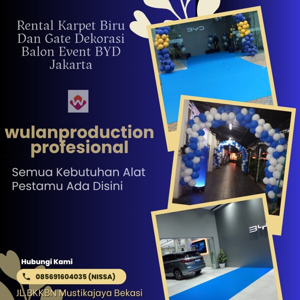 Rental Karpet Biru Dan Gate Dekorasi Balon Event BYD Jakarta