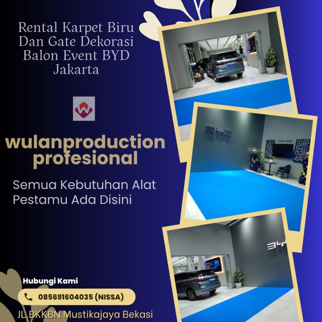 Rental Karpet Biru Dan Gate Dekorasi Balon Event BYD Jakarta