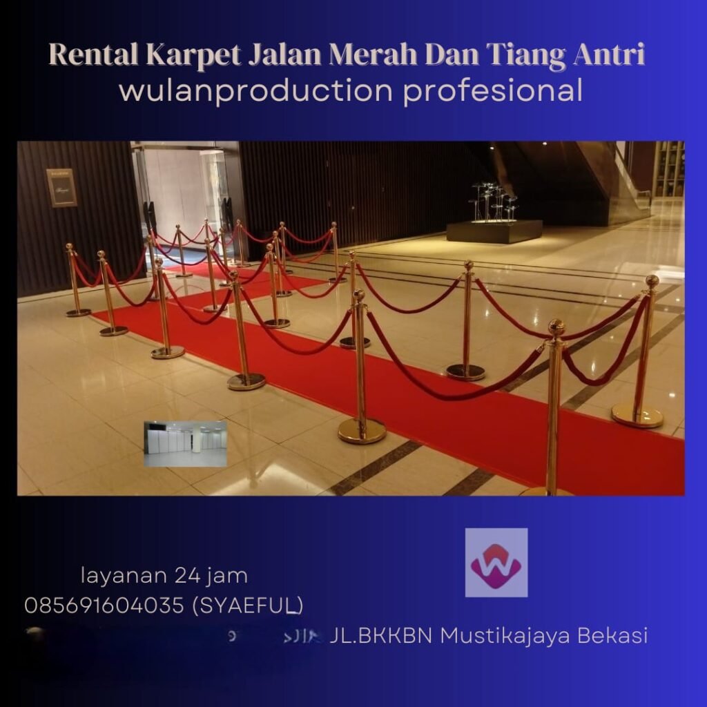 Rental Karpet Jalan Merah Dan Tiang Antri Tali Bludru VIP Jakarta