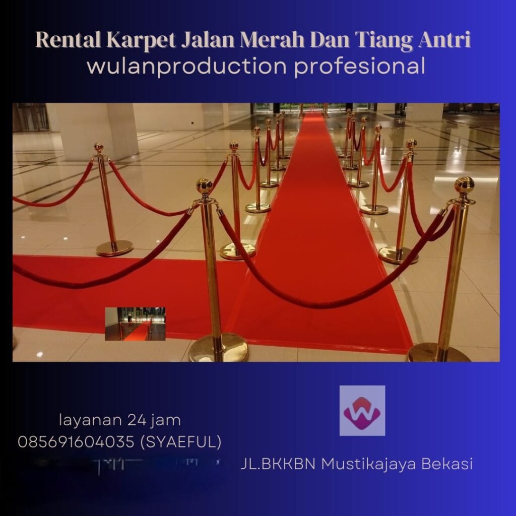 Rental Karpet Jalan Merah Dan Tiang Antri Tali Bludru VIP Jakarta