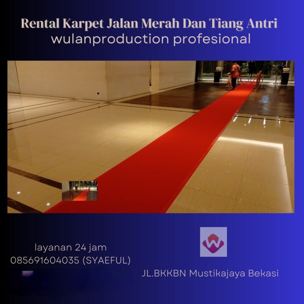 Rental Karpet Jalan Merah Dan Tiang Antri Tali Bludru VIP Jakarta