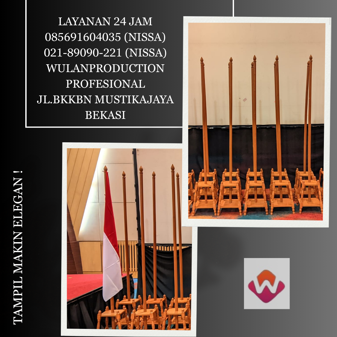 Rental Tiang Bendera VIP Kayu Dan Stainless Bogor