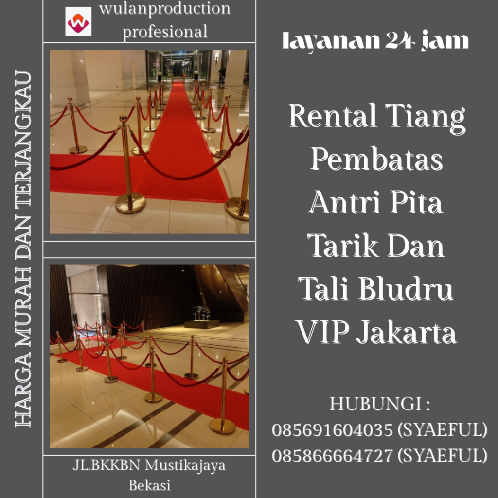 Rental Tiang Pembatas Antri Pita Tarik Dan Tali Bludru VIP Jakarta
