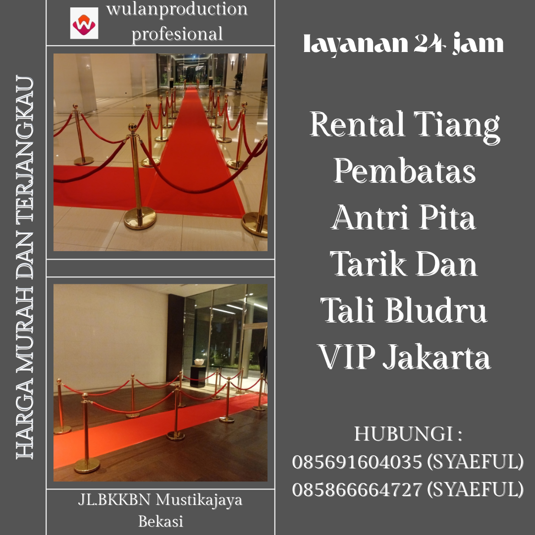 Rental Tiang Pembatas Antri Pita Tarik Dan Tali Bludru VIP Jakarta