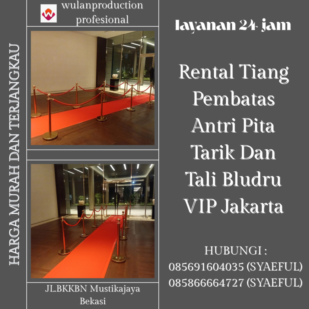 Rental Tiang Pembatas Antri Pita Tarik Dan Tali Bludru VIP Jakarta
