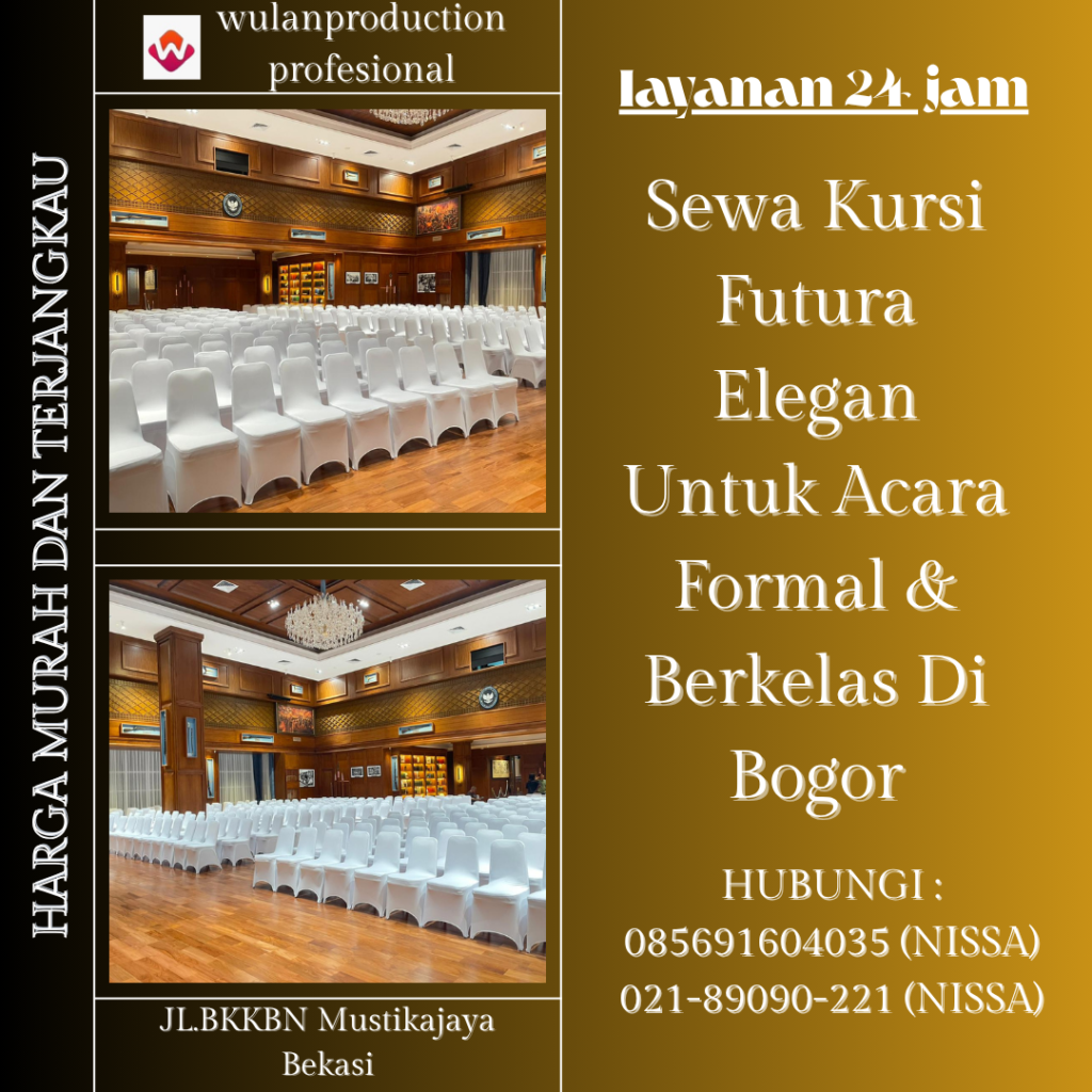 Sewa Kursi Futura Elegan Untuk Acara Formal & Berkelas Di Bogor