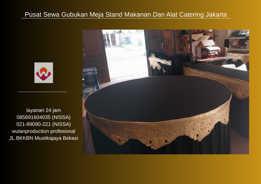 Pusat Sewa Gubukan Meja Stand Makanan Dan Alat Catering Jakarta