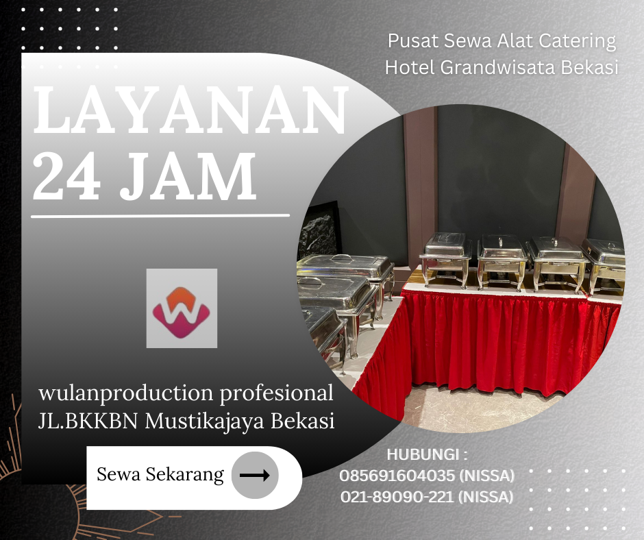 Pusat Sewa Alat Catering Hotel Grandwisata Bekasi