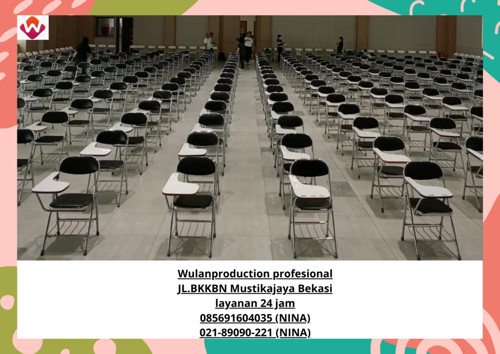 Sewa KURSI KULIAH Lipat Karawang (NO.HP 085691604035 / 021-89090-221)