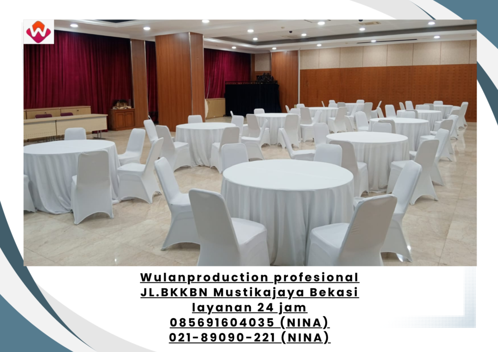 Sewa KURSI dan ROUND TABLE Full Cover Jakarta Pusat (No.HP 085691604035 / 021-89090-221)